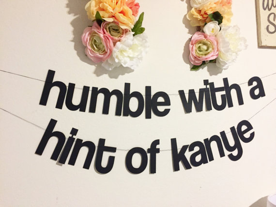 Funny Kanye West quote bunting 