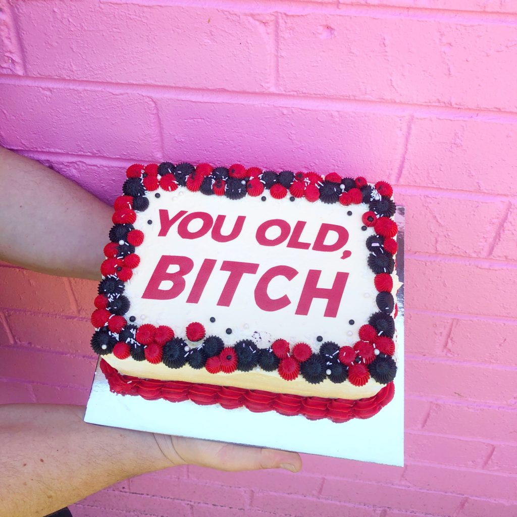 Sheet cake with the words 'You Old'